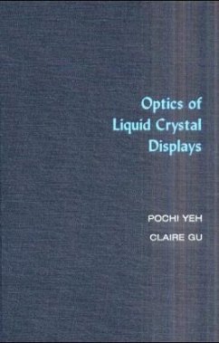 Optics of Liquid Crystal Displays - Yeh, Pochi; Gu, Claire