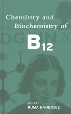Chemistry and Biochemistry of B12 - Banerjee, Ruma (Hrsg.)