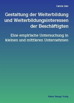 Gestaltung der Weiterbildung und Weiterbildungsinteressen der Beschäftigten - Iller, Carola