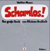 Schamlos!