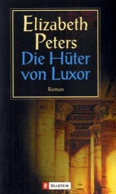 Die Hüter von Luxor - Peters, Elizabeth