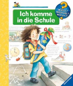 Ich komme in die Schule / Wieso? Weshalb? Warum? Bd.14 - Mennen, Patricia