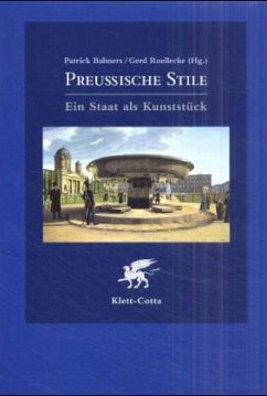 Preussische Stile - Bahners, Patrick / Roellecke, Gerd (Hgg.)