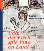 Und der Fisch spie Jona an Land Und der Fisch spie Jona an Land