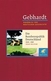 Gebhardt Handbuch der Deutschen Geschichte / Die Bundesrepublik Deutschland (1949-1990) / Handbuch der deutschen Geschichte 20. Jahrhundert (1918-2000), 23