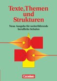 Texte, Themen und Strukturen - Deutschbuch für die Oberstufe - Deutsch für weiterführende berufliche Schulen