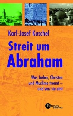 Streit um Abraham - Kuschel, Karl-Josef