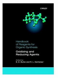 Oxidizing and Reducing Agents - Burke, Steven D. / Danheiser, Rick L. (Hgg.)