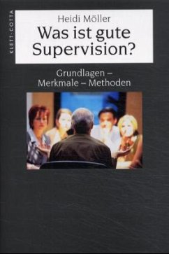 Was ist gute Supervision? - Möller, Heidi