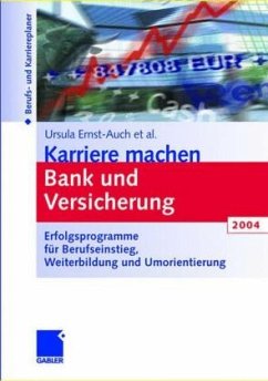 Karriere machen, Bank und Versicherung 2004 - Ernst-Auch, Ursula
