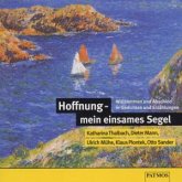 Hoffnung, mein einsames Segel, 1 Audio-CD