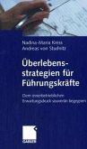 Überlebensstrategien für Führungskräfte