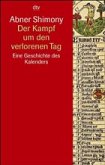 Der Kampf um den verlorenen Tag Der Kampf um den verlorenen Tag