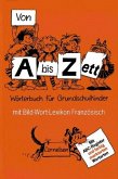 Von A bis Zett - Allgemeine Ausgabe / Wörterbuch mit Bild-Wort-Lexikon Französisch