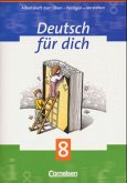 Deutsch für dich - Arbeitshefte zum Üben - Festigen - Verstehen - 8. Schuljahr / Deutsch für dich