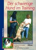 Der schwierige Hund im Training