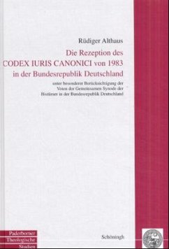 Die Rezeption des Codex Iuris Canonici von 1983 in der Bundesrepublik Deutschland - Althaus, Rüdiger