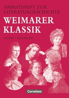 Arbeitsheft zur Literaturgeschichte. Weimarer Klassik - Lindenhahn, Reinhard