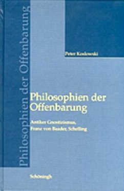 Philosophien der Offenbarung - Koslowski, Jana;Koslowski, Peter