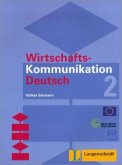 Lehrbuch / Wirtschaftskommunikation Deutsch Bd.2