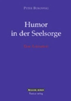 Humor in der Seelsorge - Bukowski, Peter