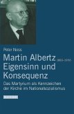 Martin Albertz, Eigensinn und Konsequenz