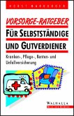 Vorsorge-Ratgeber für Selbstständige und Gutverdiener