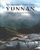 Yunnan - Unger, Ann H.; Unger, Walter