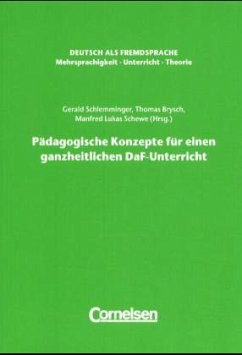 Pädagogische Konzepte für einen ganzheitlichen DaF-Unterricht - Brysch, Thomas / Schewe, Manfred L. / Schlemminger, Gerald (Hgg.)
