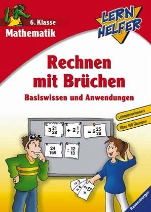 Rechnen mit Brüchen, 6. Klasse Rechnen mit Brüchen, 6. Klasse