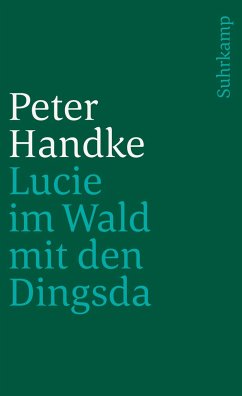 Lucie im Wald mit den Dingsda - Handke, Peter