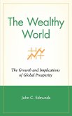 The Wealthy World: The Growth and Implications of Global Prosperity