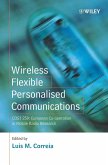 Wireless Flexible Personalised Communications