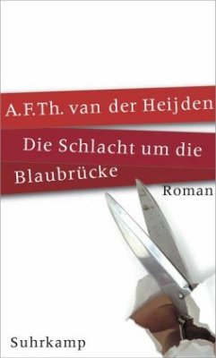 Die Schlacht um die Blaubrücke / Die zahnlose Zeit - Heijden, Adrianus Fr. Th. van der