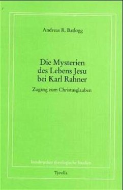 Die Mysterien des Lebens Jesu bei Karl Rahner - Batlogg, Andreas R.