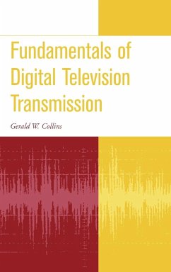 Fundamentals of Digital Television Transmission - Collins, Gerald W.