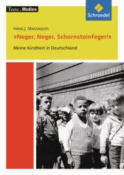 'Neger, Neger, Schornsteinfeger!', Textausgabe mit Materialien - Massaquoi, Hans J.