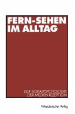 Fern-Sehen im Alltag