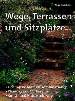 Wege, Terrassen und Sitzplätze - Kirschner, Max