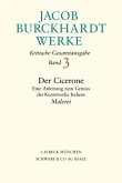 Jacob Burckhardt Werke Bd. 3: Der Cicerone / Werke 3