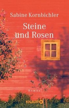 Steine und Rosen - Kornbichler, Sabine
