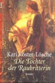 Die Tochter der Raubritterin / Die Raubritterin-Trilogie Bd.3