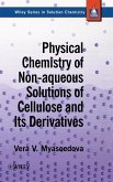 Physical Chemistry of Non-Aqueous Solutions of Cellulose and Its Derivatives