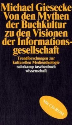 Von den Mythen der Buchkultur zu den Visionen der Informationsgesellschaft, m CD-ROM - Giesecke, Michael