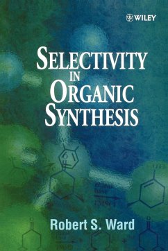 Selectivity in Organic Synthesis - Ward, Robert S.