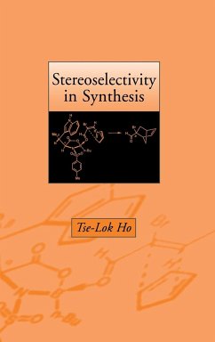 Stereoselectivity in Synthesis - Ho, Tse-Lok
