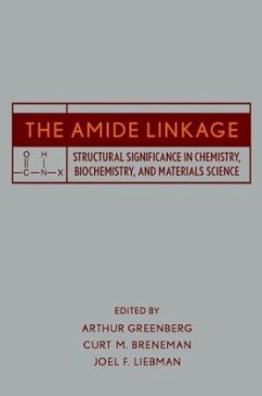 The Amide Linkage - Greenberg, Arthur / Breneman, Curt M. / Liebman, Joel F. (Hgg.)