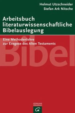 Arbeitsbuch literaturwissenschaftliche Bibelauslegung - Utzschneider, Helmut; Nitsche, Stefan Ark