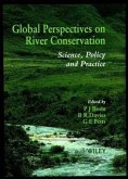 Global Perspectives on River Conservation: Science, Policy and Practice