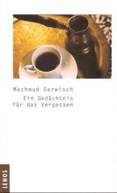 Ein Gedächtnis für das Vergessen - Darwisch, Machmud